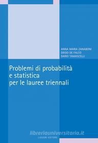 Ebook Problemi di probabilità e statistica per le lauree triennali di Diego de Falco, Dario Tamascelli edito da Liguori Editore