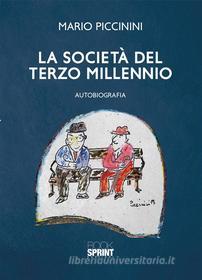 Ebook La società del terzo millennio di Mario Piccinini edito da Booksprint