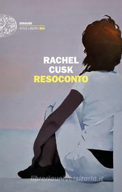 Ebook Resoconto di Cusk Rachel edito da Einaudi