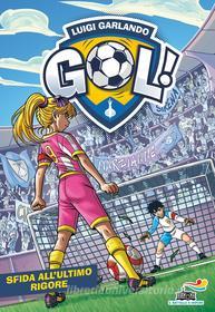 Ebook Gol 66 - Sfida all'ultimo rigore di Garlando Luigi edito da Piemme