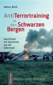 Ebook AntiTerrortraining in den Schwarzen Bergen di Helmut Borth edito da Books on Demand