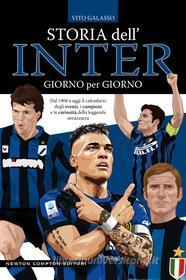 Ebook Storia dell'Inter giorno per giorno di Vito Galasso edito da Newton Compton Editori