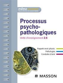 Ebook Processus psychopathologiques di Laurent Sabbah, Isabelle Lim-Sabbah edito da Elsevier Masson