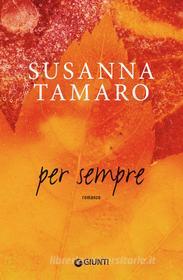 Ebook Per sempre di Susanna Tamaro edito da Giunti