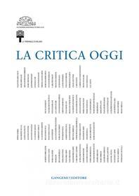 Ebook La Critica oggi di AA. VV. edito da Gangemi Editore