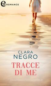 Ebook Tracce di me (eLit) di Clara Negro edito da HarperCollins Italia