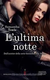 Ebook L'ultima notte di Samantha Towle edito da Newton Compton Editori