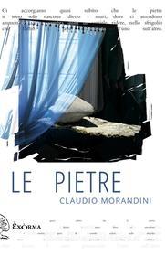 Ebook Le Pietre di Morandini Claudio edito da Exorma edizioni