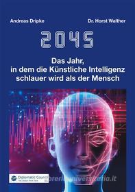 Ebook 2045 di Andreas Dripke, Horst Walther edito da Books on Demand