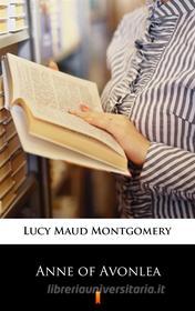 Ebook Anne of Avonlea di Lucy Maud Montgomery edito da Ktoczyta.pl
