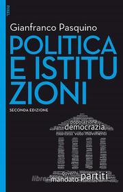 Ebook Politica e istituzioni - II edizione di Gianfranco Pasquino edito da Egea