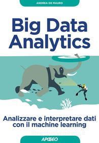 Ebook Big Data Analytics di Andrea De Mauro edito da Feltrinelli Editore