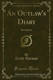 Ebook An Outlaw's Diary di Cecile Tormay edito da Forgotten Books