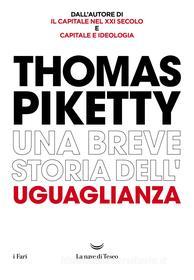 Ebook Una breve storia dell'uguaglianza di Thomas Piketty edito da La nave di Teseo