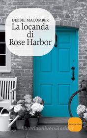 Ebook La locanda di Rose Harbor di Debbie Macomber edito da Sonzogno