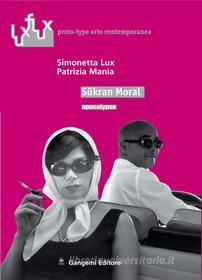 Ebook Sükran Moral di Simonetta Lux, Patrizia Mania edito da Gangemi Editore