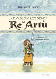 Ebook La favolosa leggenda di Re Artù di Sierra i Fabra Jordi edito da Mondadori