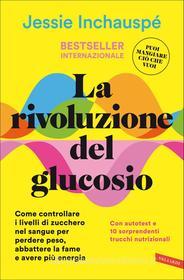 Ebook La rivoluzione del glucosio di Jessie Inchauspé edito da Vallardi