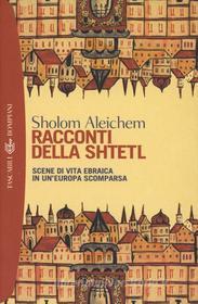 Ebook Racconti della shtetl di Aleichem Sholom edito da Bompiani