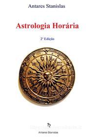 Ebook Astrologia Horária di Antares Stanislas edito da Antares Stanislas