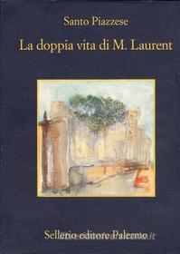 Ebook La doppia vita di M. Laurent di Santo Piazzese edito da Sellerio Editore