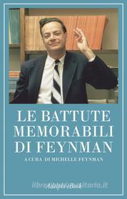 Ebook Le battute memorabili di Feynman di Richard P. Feynman edito da Adelphi
