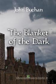 Ebook The Blanket of the Dark di John Buchan edito da Interactive Media