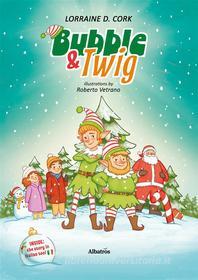 Ebook Bubble and Twig di Lorraine D. Cork edito da Gruppo Albatros Il Filo