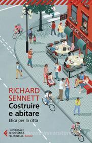 Ebook Costruire e abitare di Richard Sennett edito da Feltrinelli Editore