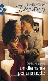 Ebook Un diamante per una notte di Charlene Sands edito da HarperCollins Italia