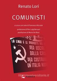 Ebook Comunisti di Renato Lori edito da Diabasis
