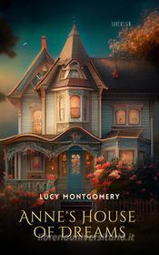Ebook Anne&apos;s House of Dreams di Lucy Montgomery edito da Interactive Media