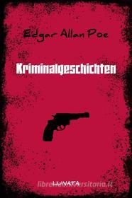 Ebook Kriminalgeschichten di Edgar Allan Poe edito da Books on Demand