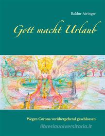 Ebook Gott macht Urlaub di Baldur Airinger edito da Books on Demand