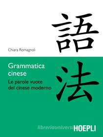 Ebook Grammatica cinese di Chiara Romagnoli edito da Hoepli