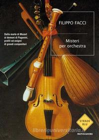 Ebook Misteri per orchestra di Facci Filippo edito da Mondadori
