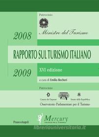 Ebook Rapporto sul turismo italiano 2008-2009. XVI Edizione di Mercury, Emilio Becheri edito da Franco Angeli Edizioni