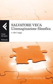 Ebook L'immaginazione filosofica di Salvatore Veca edito da Feltrinelli Editore