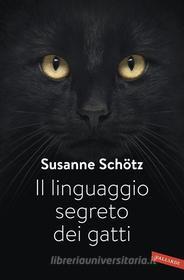 Ebook Il linguaggio segreto dei gatti di Susanne Schotz edito da Vallardi