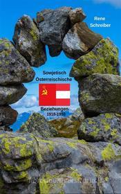 Ebook Österreichs Beziehungen zur UdSSR zwischen 1918 bis 1938 di Rene Schreiber edito da Books on Demand