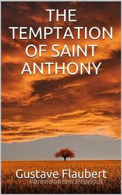 Ebook The temptation of Saint Anthony di Gustave Flaubert edito da P