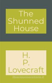 Ebook The Shunned House di H. P. Lovecraft edito da Javi Pozo