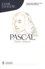 Ebook Come leggere Pascal di Antiseri Dario edito da Bompiani