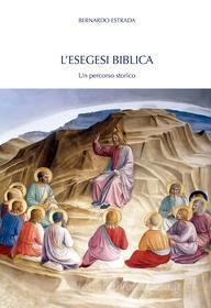 Ebook L'esegesi biblica di Bernardo Estrada edito da EDUSC