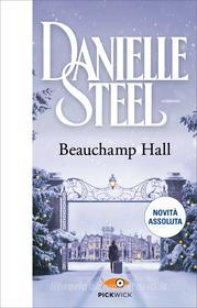 Ebook Beauchamp Hall (versione italiana) di Steel Danielle edito da Sperling & Kupfer