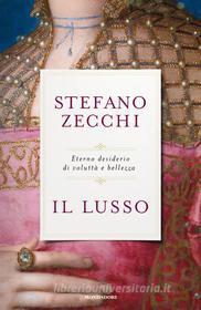 Ebook Il lusso di Zecchi Stefano edito da Mondadori