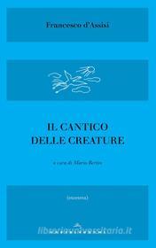 Ebook Il cantico delle creature di Francesco D'Assisi edito da Castelvecchi