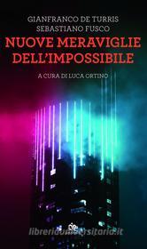 Ebook Nuove meraviglie dell’impossibile di Gianfranco de Turris, Sebastiano Fusco edito da Jouvence