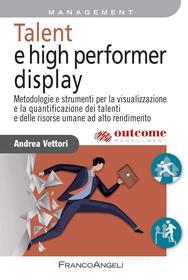 Ebook Talent e high performer display di Andrea Vettori edito da Franco Angeli Edizioni