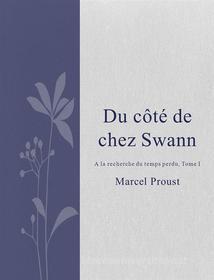 Ebook Du côté de chez Swann di Marcel Proust edito da Marcel Proust